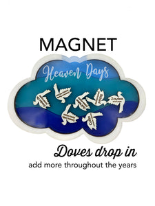 MAGNET Personalized Cloud Remembering Heaven Days Personalized Doves Loved Ones Names, Birth Date & Heaven Date - Add More Through the Years